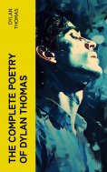 eBook: The Complete Poetry of Dylan Thomas