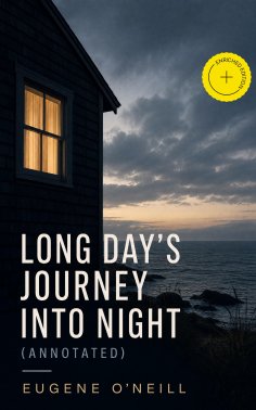 eBook: Long Day's Journey into Night (Annotated)