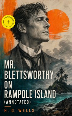 ebook: Mr. Blettsworthy on Rampole Island (Annotated)