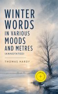 eBook: Winter Words in Various Moods and Metres (Annotated)