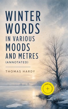 eBook: Winter Words in Various Moods and Metres (Annotated)