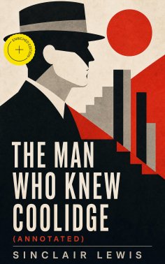 eBook: The Man Who Knew Coolidge (Annotated)