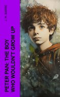 ebook: Peter Pan: The Boy Who Wouldn't Grow Up