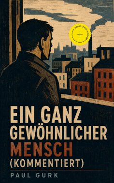 eBook: Ein ganz gewöhnlicher Mensch (Kommentiert)