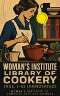 ebook: Woman's Institute Library of Cookery (Vol. 1-5) (Annotated)