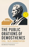 ebook: The Public Orations of Demosthenes (Vol. 1&2) (Annotated)