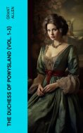eBook: The Duchess of Powysland (Vol. 1-3)