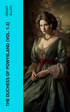eBook: The Duchess of Powysland (Vol. 1-3)