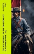 ebook: The Rise and Fall of the Confederate Government (Vol. 1&2)