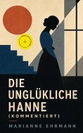 eBook: Die unglükliche Hanne (Kommentiert)