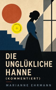 eBook: Die unglükliche Hanne (Kommentiert)