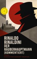 ebook: Rinaldo Rinaldini der Räuberhauptmann (Kommentiert)