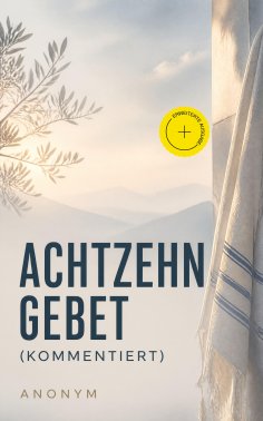 ebook: Achtzehngebet (Kommentiert)