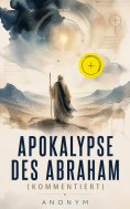 eBook: Apokalypse des Abraham (Kommentiert)