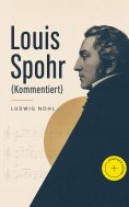 eBook: Louis Spohr (Kommentiert)