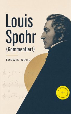 eBook: Louis Spohr (Kommentiert)