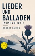 ebook: Lieder und Balladen (Kommentiert)