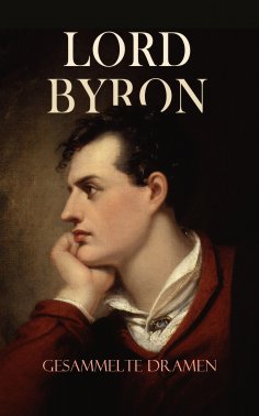 ebook: Lord Byron - Gesammelte Dramen