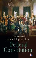 ebook: The Debates on the Adoption of the Federal Constitution
