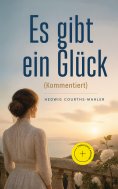 eBook: Es gibt ein Glück (Kommentiert)