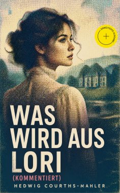 eBook: Was wird aus Lori (Kommentiert)
