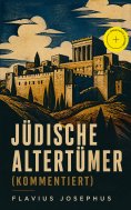 ebook: Jüdische Altertümer (Kommentiert)