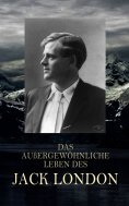 eBook: Das außergewöhnliche Leben des Jack London