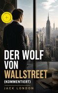ebook: Der Wolf von Wallstreet (Kommentiert)