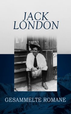 eBook: Jack London - Gesammelte Romane