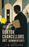 ebook: Doktor Chancellors Akt (Kommentiert)