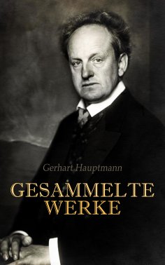 eBook: Gerhart Hauptmann - Gesammelte Werke