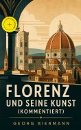 ebook: Florenz und seine Kunst (Kommentiert)