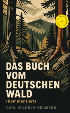 eBook: Das Buch vom deutschen Wald (Kommentiert)