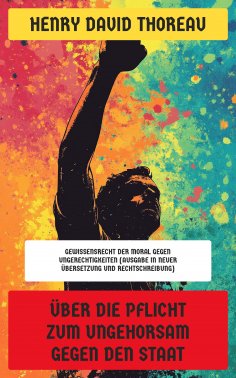 eBook: Über die Pflicht zum Ungehorsam gegen den Staat