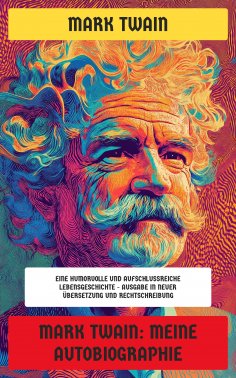 eBook: Mark Twain: Meine Autobiographie