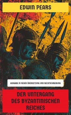 eBook: Der Untergang des Byzantinischen Reiches