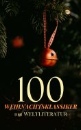 eBook: 100 Weihnachtsklassiker der Weltliteratur