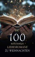 eBook: Die 100 schönsten Liebesromane zu Weihnachten