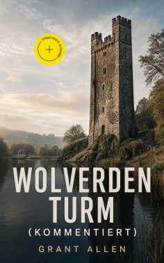 ebook: Wolverden Turm (Kommentiert)