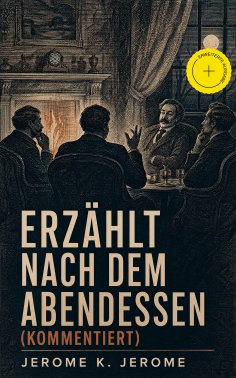 ebook: Erzählt nach dem Abendessen (Kommentiert)