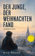 ebook: Der Junge, der Weihnachten fand (Kommentiert)