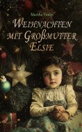 eBook: Weihnachten mit Großmutter Elsie