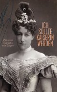 ebook: Ich sollte Kaiserin werden
