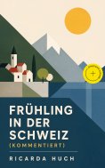 ebook: Frühling in der Schweiz (Kommentiert)