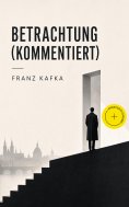 eBook: Betrachtung (Kommentiert)