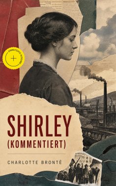 ebook: Shirley (Kommentiert)