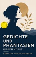 eBook: Gedichte und Phantasien (Kommentiert)