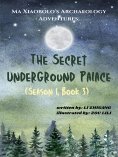 eBook: The Secret Underground Palace (Season 1, Book 3)