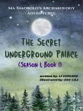 eBook: The Secret Underground Palace (Season 1, Book 1)