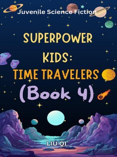 eBook: Superpower Kids：Time Travelers（Book 4）